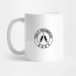 Fully Vaccinated 2021 Mug